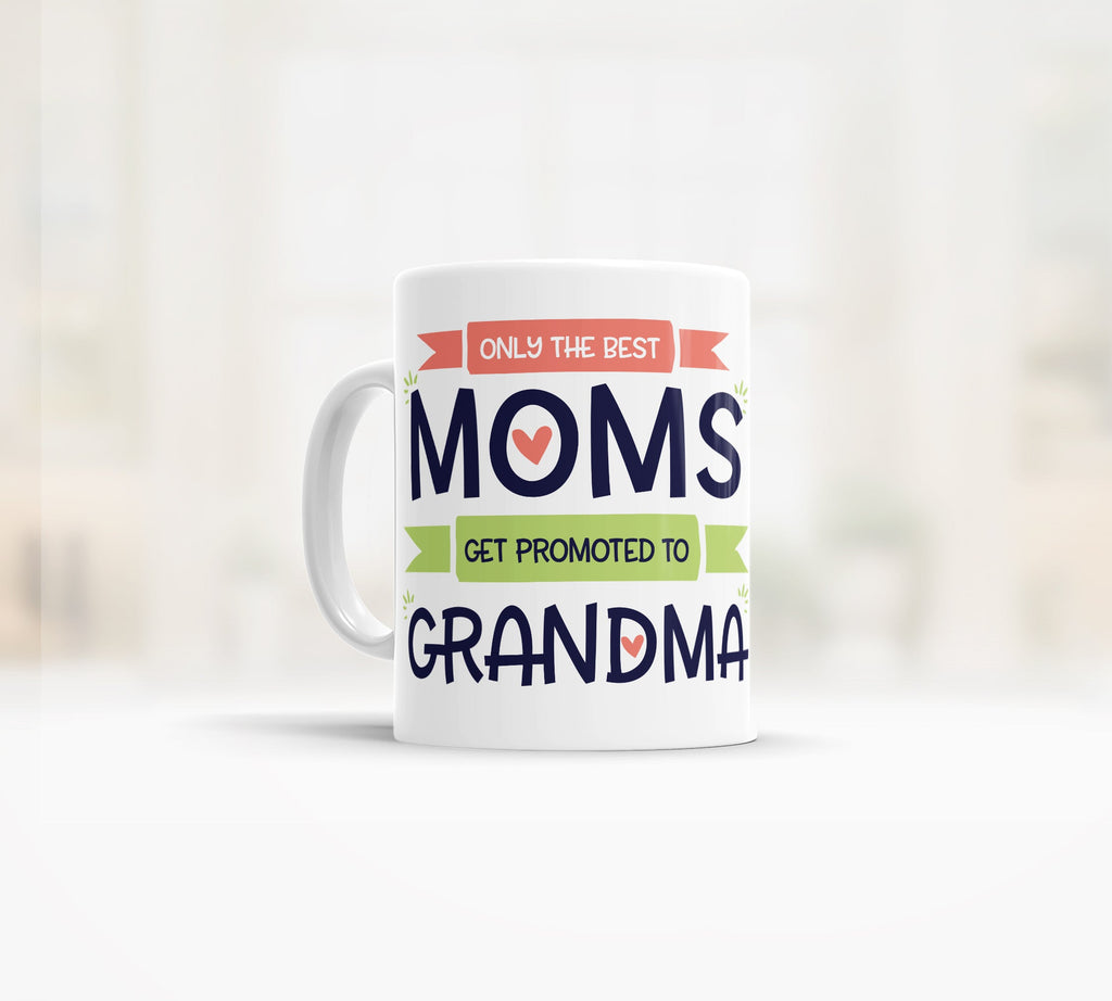 best moms get promoted to grandma coffee mug sweet gift for grandma coffee to tea mug